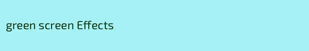 green screen Effects